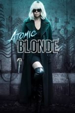 Download Atomic Blonde (2017) Bluray 720p 1080p Subtitle Indonesia