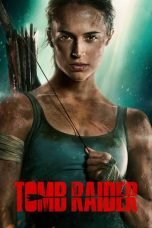Download Tomb Raider (2018) Nonton Streaming Subtitle Indonesia