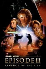 Download Star Wars: Episode III - Revenge of the Sith (2005) Nonton Streaming Subtitle Indonesia