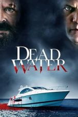 Download Dead Water (2019) Bluray Subtitle Indonesia