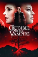Download Crucible of the Vampire (2019) Bluray Subtitle Indonesia