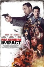 Download Maximum Impact (2017) Bluray Subtitle Indonesia